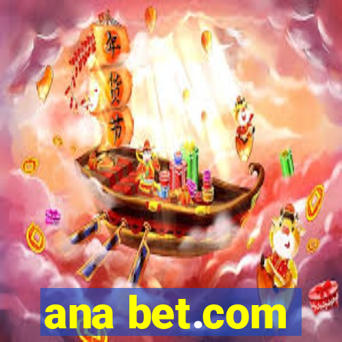 ana bet.com